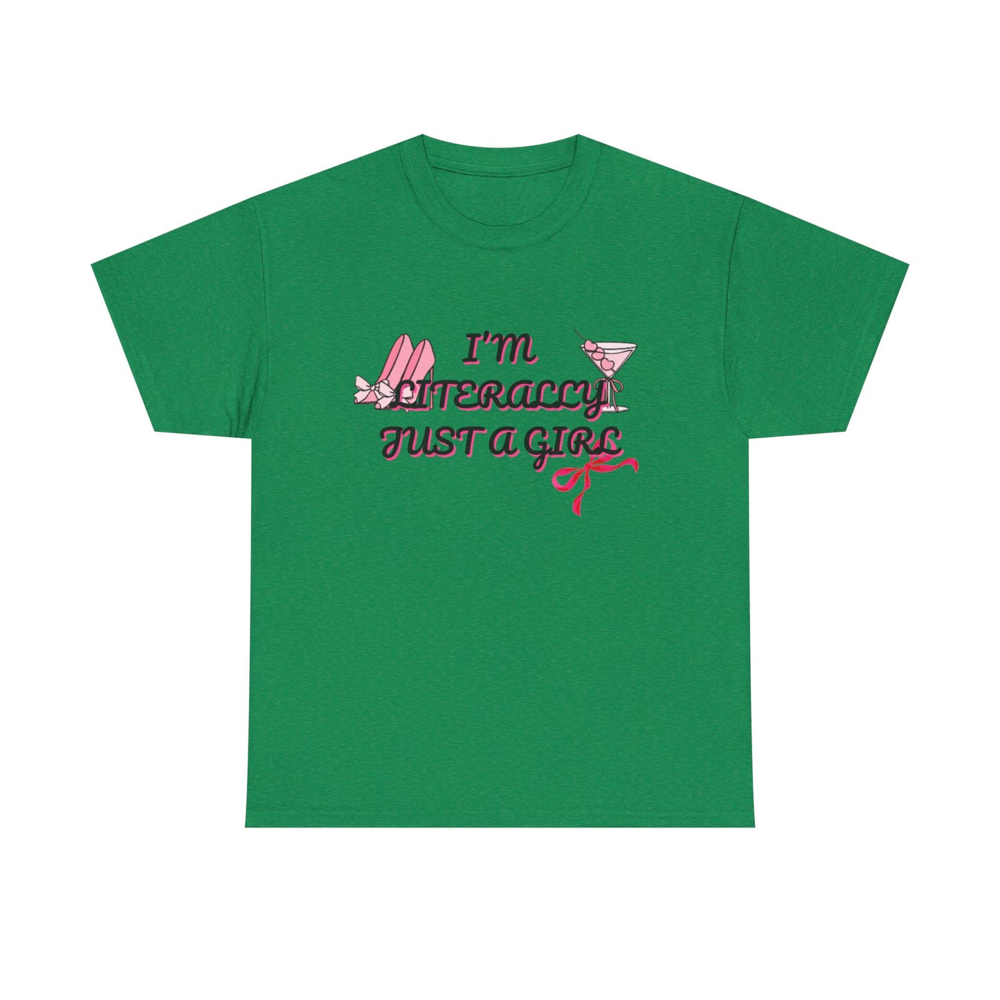 Im literally Just a Girl -Unisex Heavy Cotton Tee