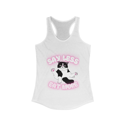 Say Less Eat More Tee, Funny Pet Shirt