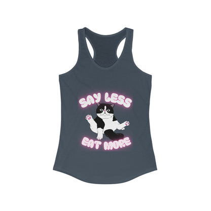 Say Less Eat More Tee, Funny Pet Shirt