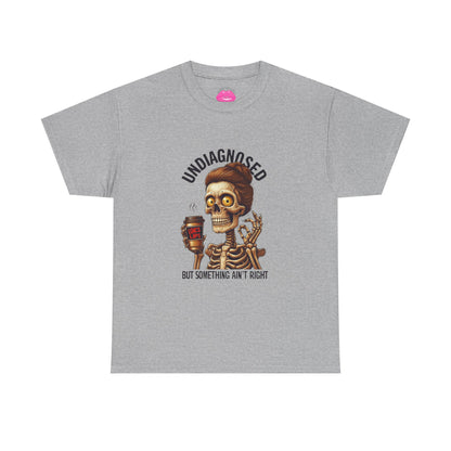 Undiagnosed Skeleton Tee, Funny Graphic T-Shirt