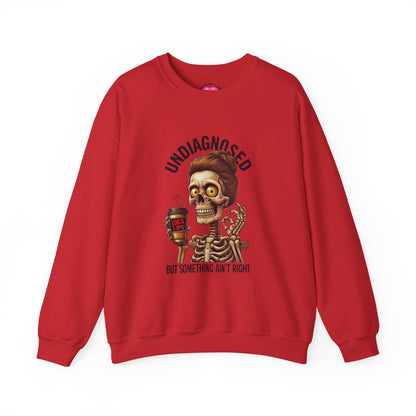 Funny Skeleton Unisex Crewneck Sweatshirt - Undiagnosed
