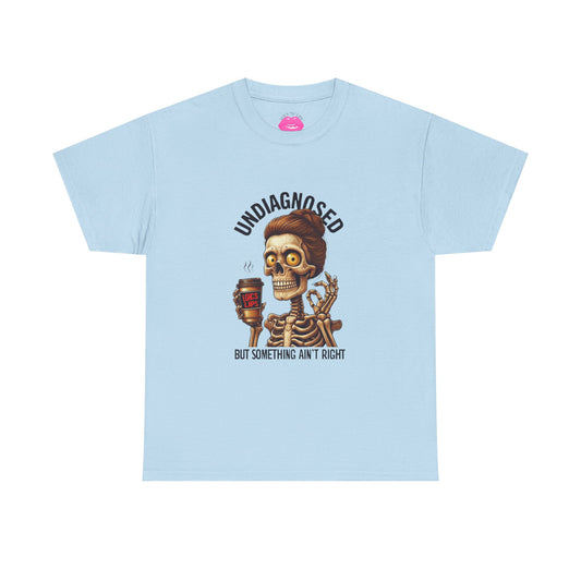 Undiagnosed Skeleton Tee, Funny Graphic T-Shirt