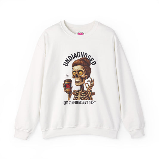 Funny Skeleton Unisex Crewneck Sweatshirt - Undiagnosed