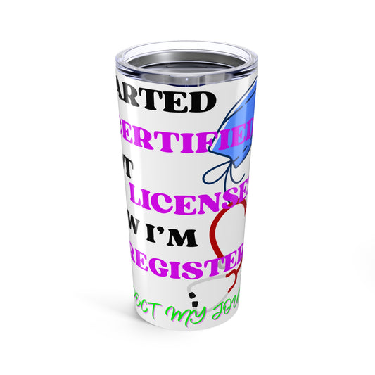 Funny Certified 20oz Tumbler for Nurses