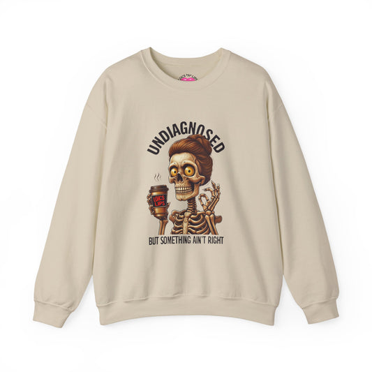 Funny Skeleton Unisex Crewneck Sweatshirt - Undiagnosed